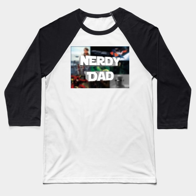 Nerdy Dad logo Baseball T-Shirt by Making It Up As I Go